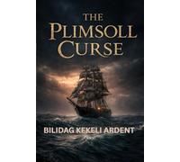THE PLIMSOLL CURSE: A Voyage Beyond the Line of Safety