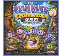 The Plinkles and the Crystal Acorn Quest: A Forest Adventure About Courage, Teamwork, and Big Heroes in a Tiny World for Ages 3 to 7| Adventure| ... 30 Pages| Size 8.5 x 8.5 (Childrens Books)