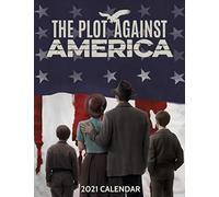 The Plot Against America 2021 Calendar: The Plot Against America 2021 Calendar Size 8.5x 11 inches