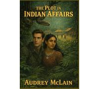 The Plot in Indian Affairs (The Couple's Call Series)