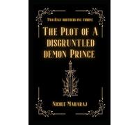 The Plot of a Disgruntled Demon Prince: Two Princes; One Kingdom: 1 (The VEMONIAN Chronicles)