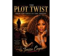 THE PLOT TWIST: FROM THE FIELD to the Throne