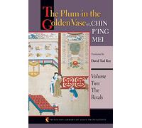 The Plum in the Golden Vase or, Chin P'ing Mei: Volume Two: The Rivals: 2 (Princeton Library of Asian Translations)