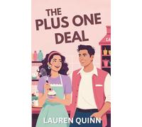 The Plus One Deal: A Clean Romantic Comedy Featuring a Sunshine Baker and Her Cinnamon Roll Roommate: 2 (The Plus Ones Series - A Clean Romantic Comedy Collection)