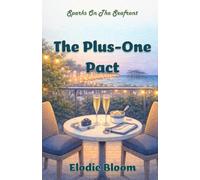 The Plus-One Pact: A Feel-Good Brighton Romance (Sparks On The Seafront)