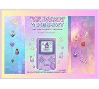 THE POCKET ALCHEMIST CARE GUIDE FOR YOUR GLITCHY AVATAR: & daily care journal