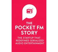 The Pocket FM Story: The Startup that Redefined Serialized Audio Entertainment
