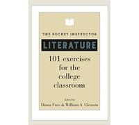 The Pocket Instructor: Literature: 101 Exercises for the College Classroom: 25 (Skills for Scholars)