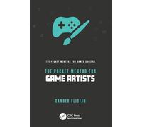 The Pocket Mentor for Game Artists (The Pocket Mentors for Games Careers)