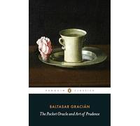 The Pocket Oracle and Art of Prudence (Penguin Classics)