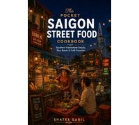 The Pocket Saigon Street Food Cookbook: Southern Vietnamese Snacks, Rice Bowls & Café Favorites (The Pocket Asian Kitchen Series)