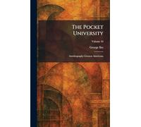 The Pocket University: Autobiography Greatest Americans