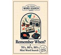 The Pocket Word Search Remember When? 70's, 80's, 90's: Compact (4x6) Word Search for Adults - Nostalgic Small Travel Size - Mini Word Find for Everyone