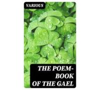 The Poem-book Of The Gael (ebook)