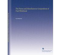 The Poems and Miscellaneous Compositions of Paul Whitehead