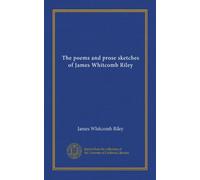 The poems and prose sketches of James Whitcomb Riley (v.15)