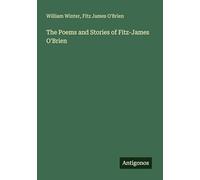 The Poems and Stories of Fitz-James O'Brien