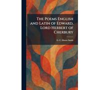 The Poems English and Latin of Edward, Lord Herbert of Cherbury