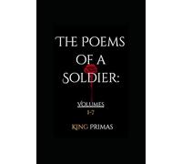 The Poems of a Soldier: Volumes 1-7