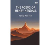 The Poems Of Henry Kendall