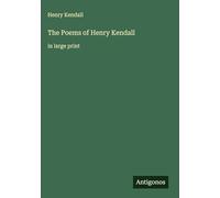 The Poems of Henry Kendall: in large print