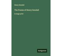 The Poems of Henry Kendall: in large print