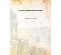 The poems of Maria Lowell 1907 [Hardcover]