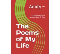 The Poems of My Life: A Combination of Volume One & Two