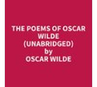 The Poems Of Oscar Wilde (unabridged) (audiolibro)