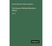 The Poems of Richard Monckton Milnes: Vol. II