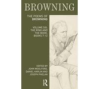 The Poems of Robert Browning: Volume Six: The Ring and the Book, Books 7-12: 6 (Longman Annotated English Poets)
