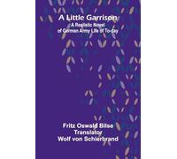 The Poems of Sidney Lanier (Edition2): A Realistic Novel of German Army Life of To-day