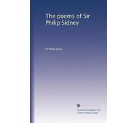 The poems of Sir Philip Sidney