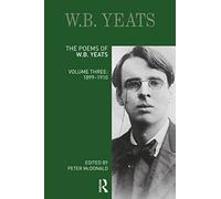 W.B. Yeats – Poemas de W.B. Yeats: Volumen Tres: 1899-1910 (Longman Annotated English Poets)