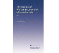 The poems of William Drummond of Hawthornden: Ed. [: Volume 2