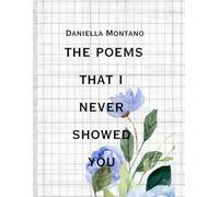The poems that I never showed you