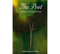 The Poet: A Psychological Modern Drama