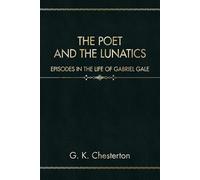 The Poet and the Lunatics: Episodes in the Life of Gabriel Gale