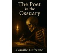 The Poet In The Ossuary
