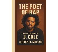 THE POET OF RAP: Inside the Mind of J. Cole