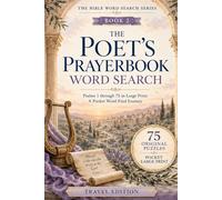 The Poet’s Prayerbook Word Search: Psalms 1-75: Travel Size Large Print Bible Word Search Puzzles with 75 Psalms and 2,000+ Words to Discover (The Bible Word Search Travel Size Series)