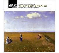 The Poet Speaks. Schumann : Album für die Jugend, Kinderszenen. Glaser.