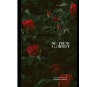 The Poetic Alchemist: Love's echoes in nature's embrace
