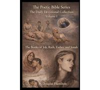 The Poetic Bible Series: Daily Devotional Collection Volume 1