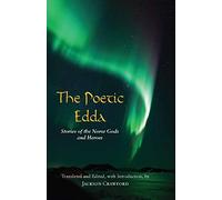 The Poetic Edda: Stories of the Norse Gods and Heroes (Hackett Classics)