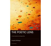 The Poetic Lens: A Critical Analysis of An Anthology of Poetry