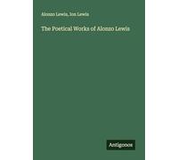 The Poetical Works of Alonzo Lewis