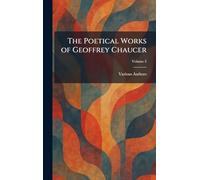 The Poetical Works of Geoffrey Chaucer