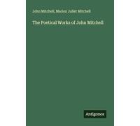 The Poetical Works of John Mitchell