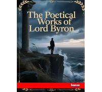 The Poetical Works of Lord Byron
